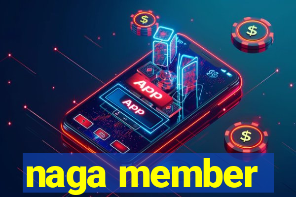 naga member